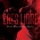 Eres Libre feat Bertiel Single
