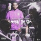 What I m on feat RalfyThePlug GoodFinesse Single