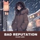 Bad Reputation Single