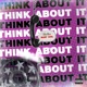 THINK ABOUT IT feat MAFIA 29 GPS Single