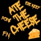 Ate The Cheese feat FN Ebe Reef Single
