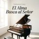El Alma Busca al Señor Single