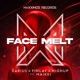 Face Melt feat Maikki Single