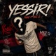 Yessir feat Maz G Single