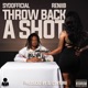 Throw Back A Shot feat ReniiB Single
