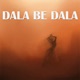 DALA BE DALA feat Cheba Ghania Single