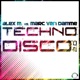 Technodisco 2 0 Alex M vs Marc van Damme EP