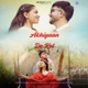 Akhiyaan De Kol feat Muskan Khanera Single