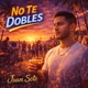 No Te Dobles Single