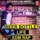 Beer Bottle Life feat Arun Single