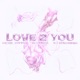 Love 2 You feat Petal Supply DJ Kuroneko Single