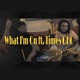 What I m On feat Times GHG Single