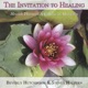 The Invitation to Healing Health Through A Course in Miracles