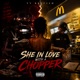She In Love With A Choppa Single