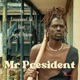Mr President Single feat Angel Atieno