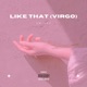 Like That Virgo Single