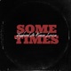 SOMETIMES feat Kenzi Lewis Single