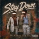 Stay Down Single