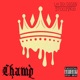Champ feat StoozyKid Single
