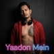 Yaadon Mein Single