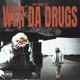 WER DA DRUGS Single