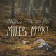 Miles Apart EP