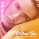 Without You The Remixes feat Reece Single