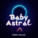 BABY ASTRAL feat Santy Scutt Single