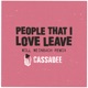 People That I Love Leave Will Weinbach Remix Single