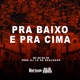 Pra Baixo e Pra Cima Single
