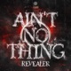 Ain t No Thing Extended Mix Single
