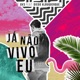 Já Não Vivo Eu feat Diego Albuquerque Single