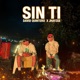 SIN TI feat Jhayzee Single