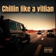 Chillin like a villian feat Jay Green Single