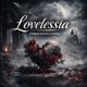 Lovelessia Single