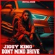 Dont Mind Drive feat Jigsy King Single