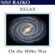Relax On the Milky Way