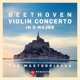 The Masterpieces Beethoven Violin Concerto in D Major Op 61