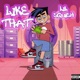 Like That feat Shinxbi Single