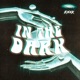 In the Dark