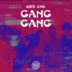 Gang Gang feat Said Single