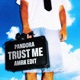 Trust Me AMRK Edit Radio Mix Single