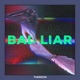 Bad Liar Single