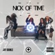 Nick of Time Single