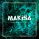 Makisa feat BlacKi Single