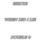 When did i lie feat Double 0 Single