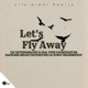 Let s Fly Away Project 72 Single