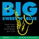 Big Sweet n blue Restored Remastered 2026