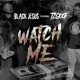 Watch Me feat TZ Goof Single