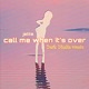 call me when it s over Dark Dhalia Single